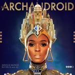 ARCHANDROID_COVER janelle monae the archandroid Verbicides Top 50 Albums of 2010