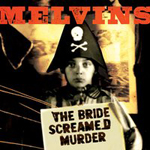 melvins - the bride screamed murder melvins the bride screamed murder Verbicides Top 50 Albums of 2010
