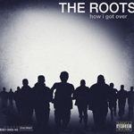 the roots - how i got over the roots how i got over Verbicides Top 50 Albums of 2010