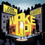 the roots with john legend - wake up! the roots with john legend wake up Verbicides Top 50 Albums of 2010
