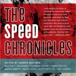 THE SPEED CHRONICLES ed. by Joseph Mattson THE SPEED CHRONICLES ed. by Joseph Mattson
