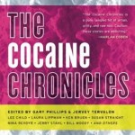 THE COCAINE CHRONICLES ed. by Gary Phillips and Jervey Tervalon