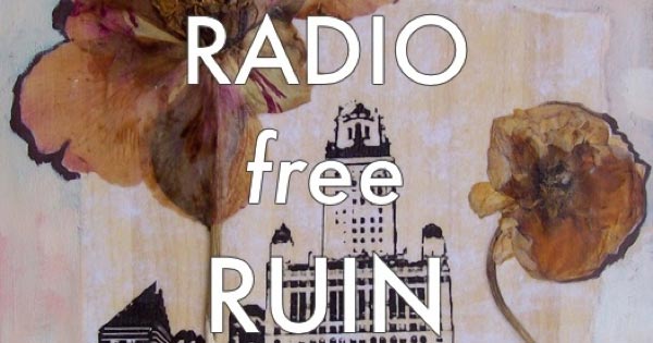 Radio Free Ruin Radio Free Ruin