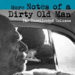MORE NOTES OF A DIRTY OLD MAN by Charles Bukowski MORE NOTES OF A DIRTY OLD MAN by Charles Bukowski