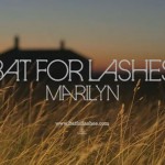 Listen: Bat for Lashes “Marilyn” Listen: Bat for Lashes “Marilyn”
