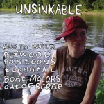 UNSINKABLE: HOW TO BUILD PLYWOOD PONTOONS & LONGTAIL BOAT MOTORS OUT OF SCRAP by Robnoxious