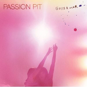 Passion Pit - Gossamer