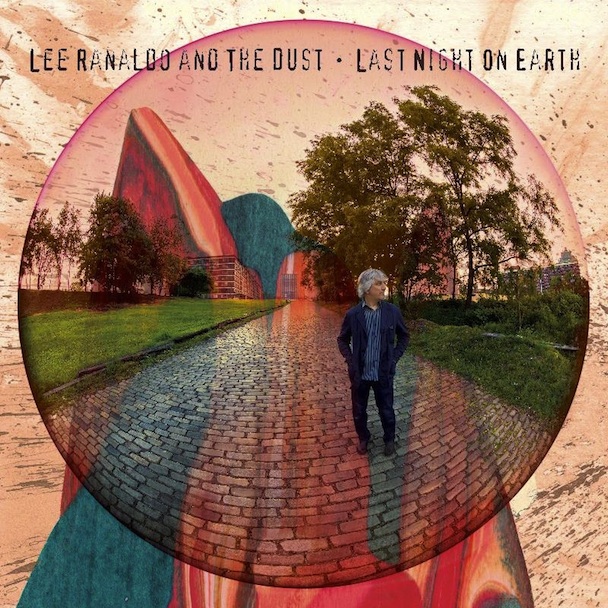 Lee Ranaldo and The Dust "Last Night on Earth"