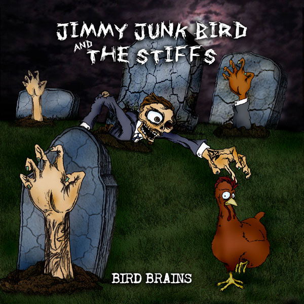 Jimmy Junk Bird and the Stiffs "Bird Brains"